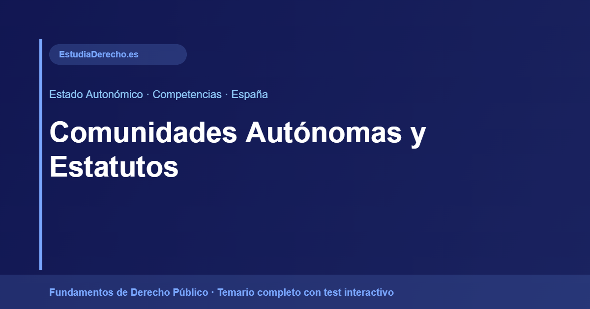 Comunidades Autónomas y Estatutos - Derecho Público EstudiaDerecho.es