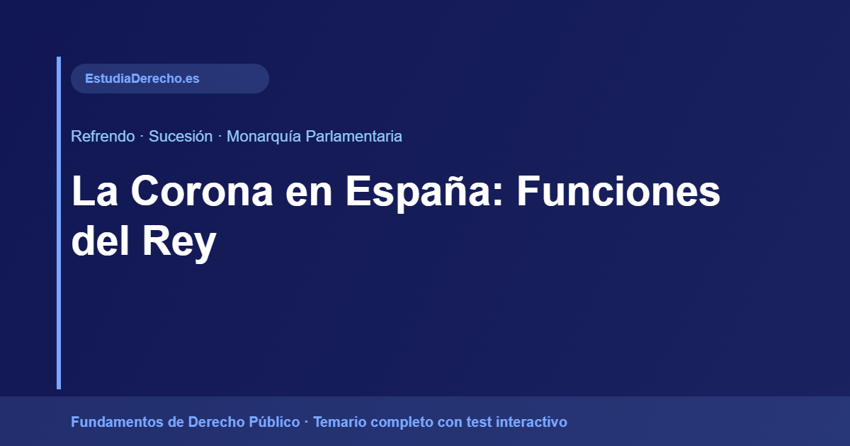 La Corona en España: Funciones del Rey - Derecho Público EstudiaDerecho.es